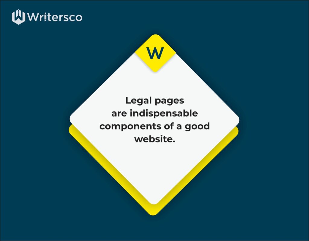 Legal pages are indispensable components of a good website