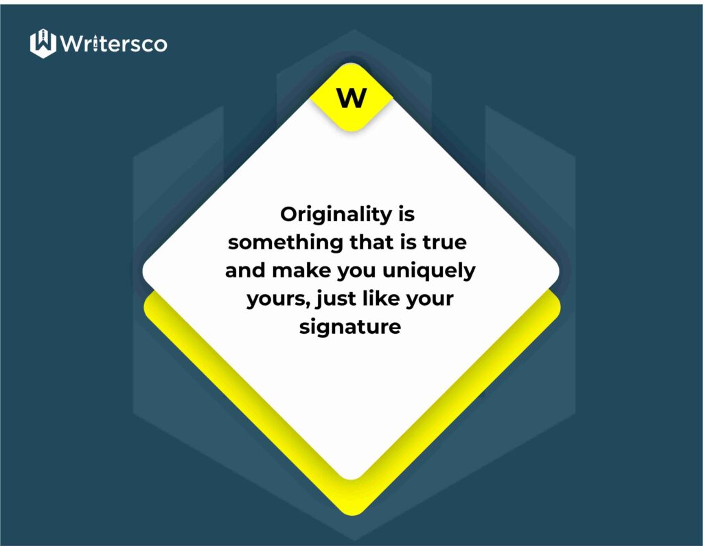 Tip for creating unique content for website: Originality is something that is true and makes you uniquely yours, just like your signature.