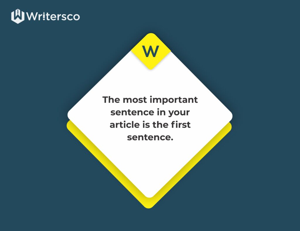 Article writing tips for beginners: The most important sentence in your content is the first sentence.