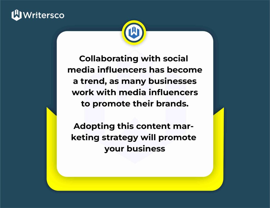 Collaborations with social media influencers are not uncommon these days as many businesses work with influencers with large followers. Adopting this social media content marketing idea will promote your business.